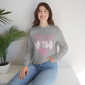 DEF TIRED sweatshirt