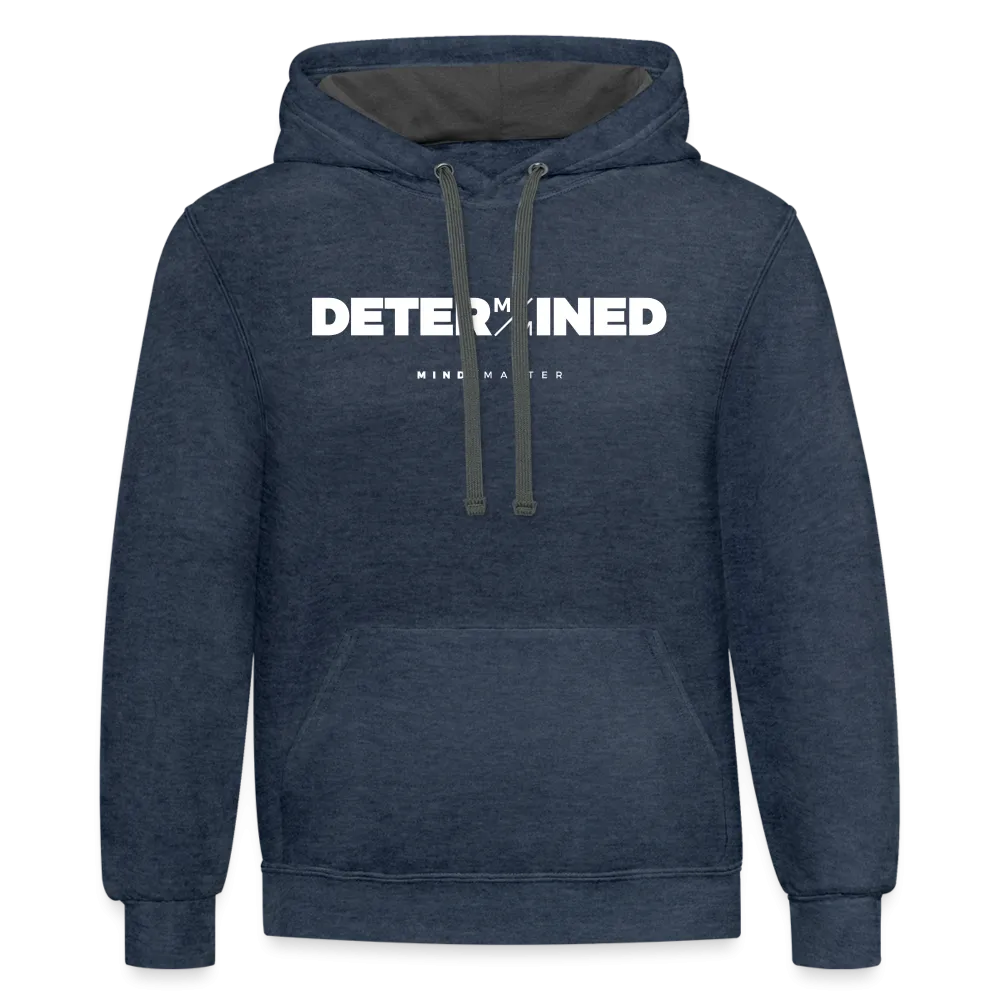Determined MM- Unisex Contrast Hoodie