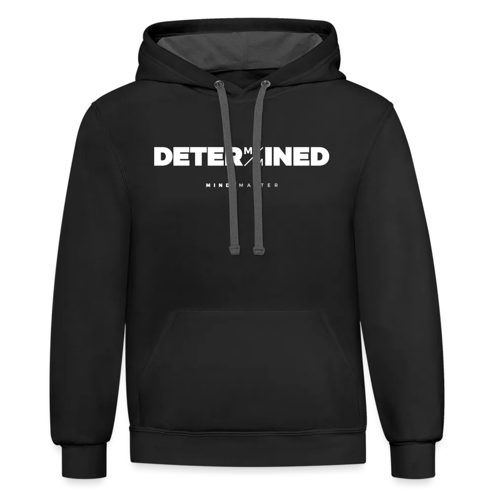Determined MM- Unisex Contrast Hoodie