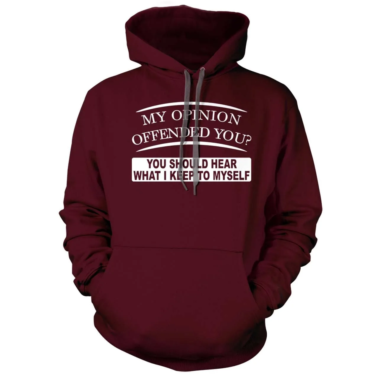 My Opinion Offended You Hoodie