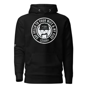 Say Hello To Your Wife Hoodie