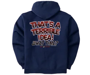 Terrible Idea Graphic Hoodie